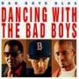 Dancing With The Bad Boys