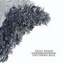Dead Swans album Southern Blue