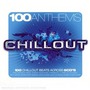 100 Anthems Chill Out