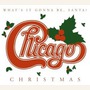 Chicago album Chicago XXV: Christmas: What'S It Gonna Be, Santa?