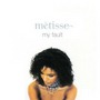 Metisse album My Fault