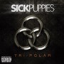 Sick Puppies album Tri-Polar