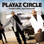 Playaz Circle album Flight 360: The Takeoff