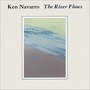 Ken Navarro album The River Flows