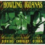 Howling Iguanas album Howling Iguanas