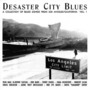 Desaster City Blues - Los Angeles - California Vol. 1
