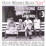 Good Whiskey Blues' Live' - Tennessee Vol. 6