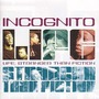 Incognito album Life Stranger Than Fiction