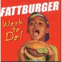 Fattburger album Work To Do