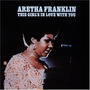 Aretha Franklin album This Girl'S In Love With You