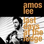 Amos Lee album Last Days At The Lodge