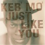 Keb' Mo' album Just Like You