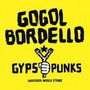 Gogol Bordello album Gypsy Punks: Underdog World Strike