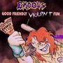 Good Friendly VIolent Fun