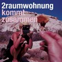 2Raumwohnung album Kommt Zusammen
