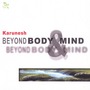 Karunesh album Beyond Body & Mind