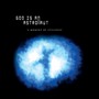 God Is An Astronaut album A Moment Of Stillness