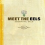 Meet The Eels: Essential Eels, Volume 1: 1996-2006