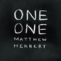 Matthew Herbert album One One
