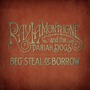 Beg Steal Or Borrow