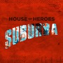 House Of Heroes album Suburba