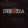 Inertia album Kloned