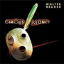 Walter Becker album Circus Money