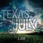 Texas In July album I Am