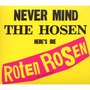 Die Roten Rosen album Never Mind The Hosen Here's Die Roten Rosen (Aus Düsseldorf) (Remastered)