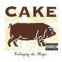 Cake album Prolonging The Magic