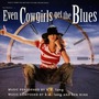 Even Cowgirls Get The Blues