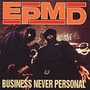 EPMD album Business Never Personal