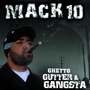 Mack 10 album Ghetto, Gutter & Gangsta