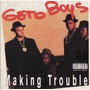 Geto Boys album Making Trouble