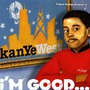 I'm Good...
