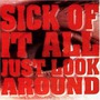 Sick Of It All album Just Look Around