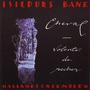 Isildurs Bane album Cheval - Volonté De Rocher