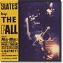The Fall album Slates