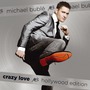 Michael Bublé album Crazy Love (Holliwood Edition)