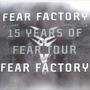 Fear Factory album 15 Years Of Fear Tour Sampler