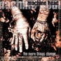 Machine Head album The More Things Change...