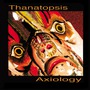 Thanatopsis album Axiology