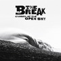 The Break album Church Of The Open Sky