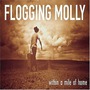 Flogging Molly album Within A Mile Of Home
