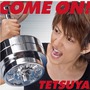 Tetsuya album Come On!