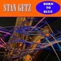 Born To Be Blue