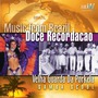 Velha Guarda Da Portela album Music From Brazil (Doce Recordacao)