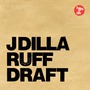 J Dilla album Ruff Draft (Re-Issue)