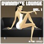 Dynamite Lounge, Volume 1: Sexy Chill Out Tunes