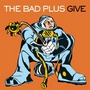 The Bad Plus album Give